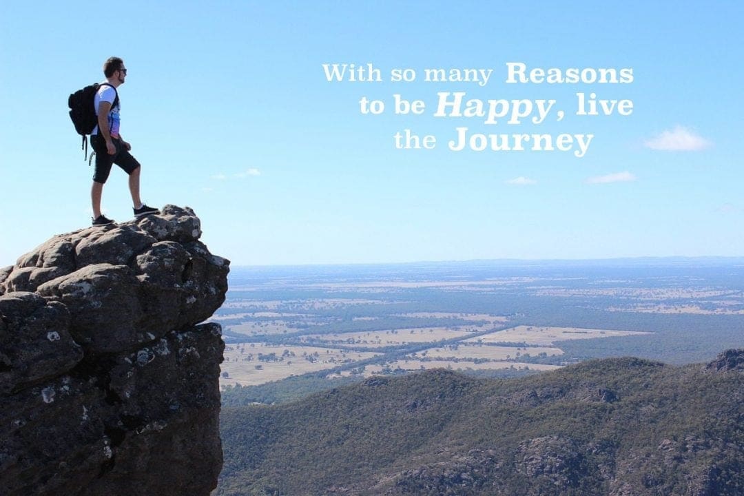 with so many reasons to be happy, live the journey